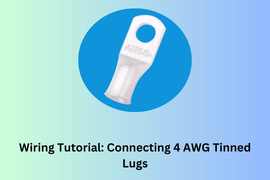 Wiring Tutorial: Connecting 4 AWG Tinned Lugs